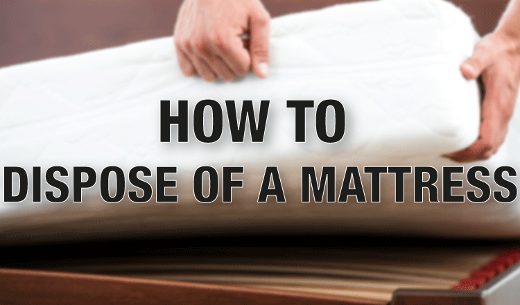How to Dispose of a Mattress